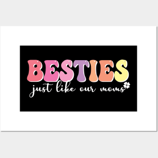 Besties Just Like Our Moms cool mothers day gift Posters and Art